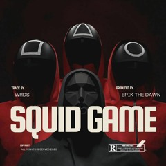 Squid Game (Prod. Epik The Dawn)