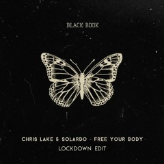 Free Your Body (Lockdown Edit) - Chris Lake & Solardo