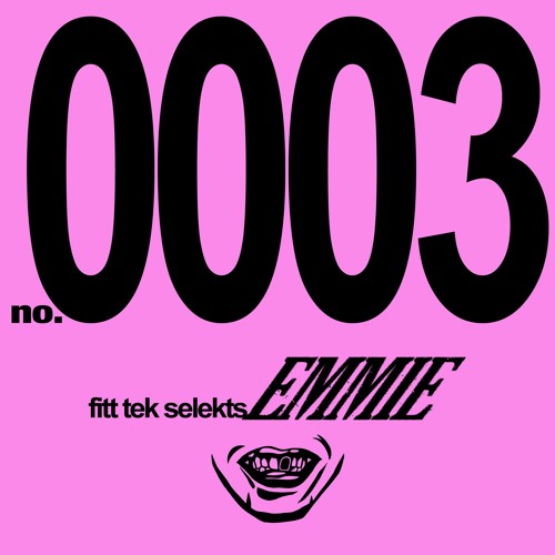 FITT TEK SELEKTS 0003 - EMMIE