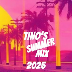 Tino's Summer Mix 2025