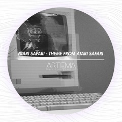 Atari Safari - Theme From Atari Safari (Original Mix) (ARTEMA RECORDINGS)