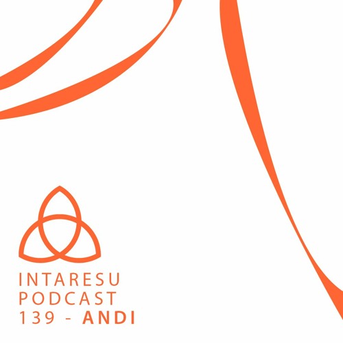 Intaresu Podcast 139 - Andi