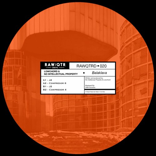 PREMIERE: No Intellectual Property & Lowchord - J4 [RAWQTR020]