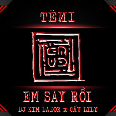 EM SAY ROI = Dj KimLador x Dj TENi x GauLily [Trance version] 138bpm