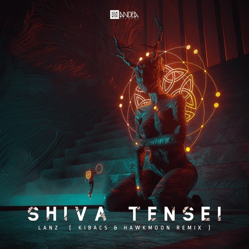 Lanz - Shiba Tensei (Kibacs & Hawkmoon Remix)