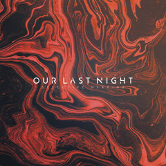 Our Last Night - Broken Lives
