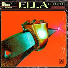 El Bobe - Ella (JAVI SANCHEZ EDIT 2021)