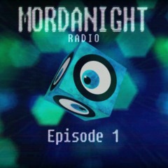 Mordanight Radio - Episode 1