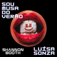 Marshmello, Luísa Sonza - Sou Musa do Verão (Shannon Booth Mashup)