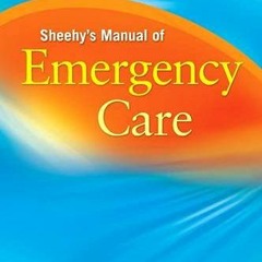 Get PDF 📒 Sheehy’s Manual of Emergency Care (Newberry, Sheehy's Manual of Emergency