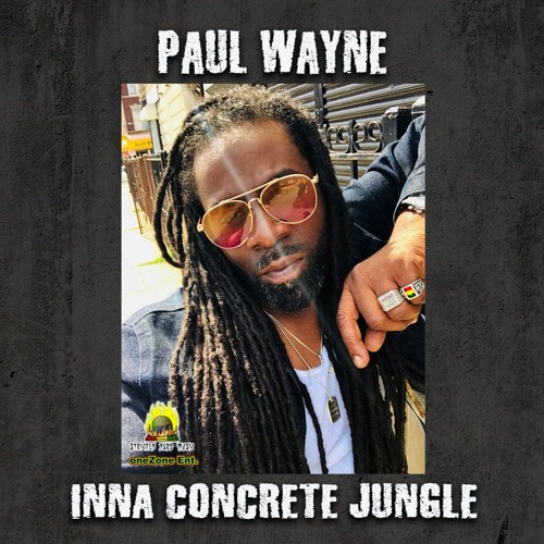 Stream Paul Wayne - Inna Concrete Jungle (Strictly Yard Music) By ...