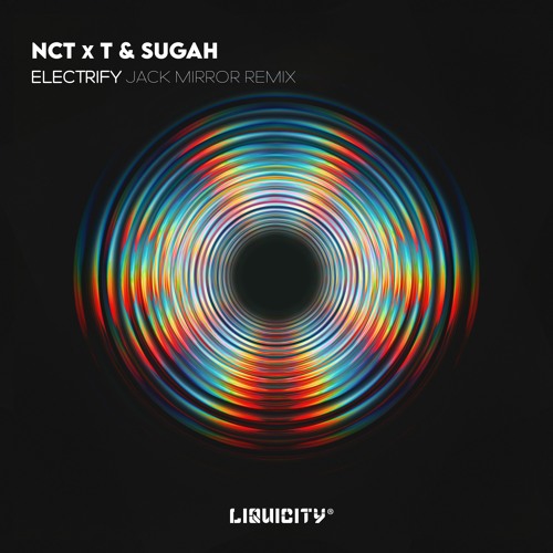 NCT X T & Sugah - Electrify (Jack Mirror Remix)