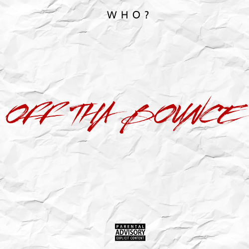 OFF THA BOUNCE - FREE DL
