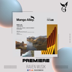 PREMIERE: MOB (LB) - Vibrance (Sam Scheme Remix) [Mango Alley]