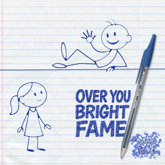 Bright Fame- Over You