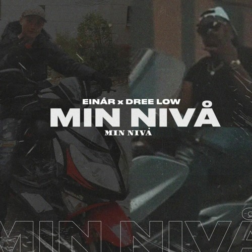 EINÁR x DREE LOW "MIN NIVÅ"