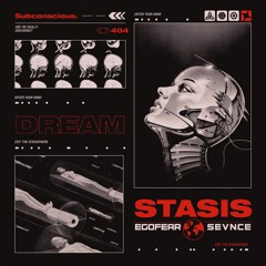 Dream Stasis - Egofear ft. Sevnce