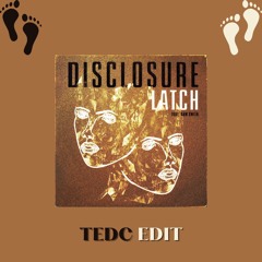 Disclosure - Latch Feat Sam Smith (TedC Edit)
