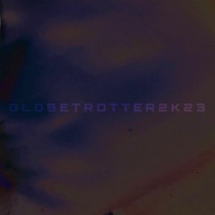 #GLOBETROTTER2K23