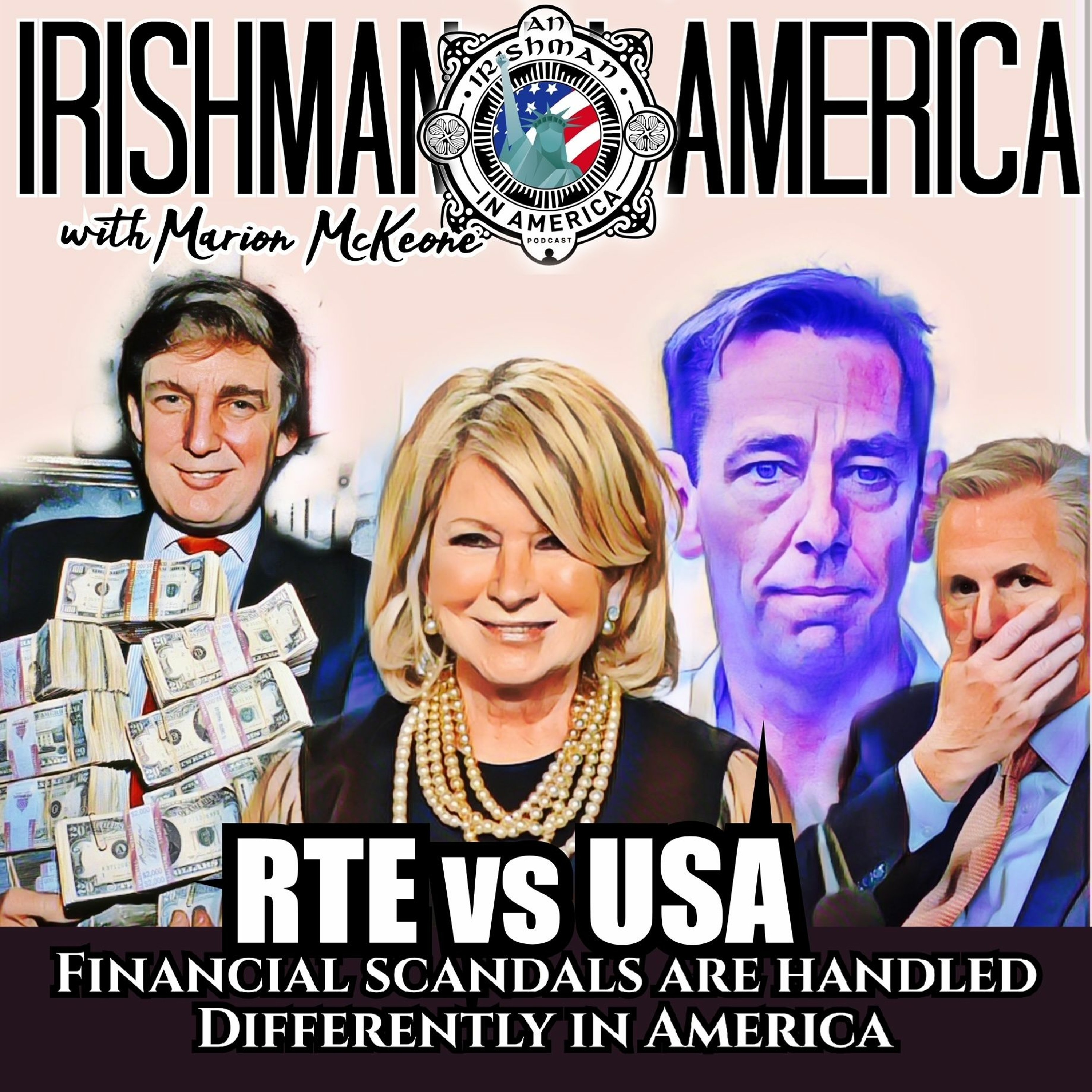 Irishman In America - RTE's Tubsidy Controversy  vs America's Scandals episode artwork