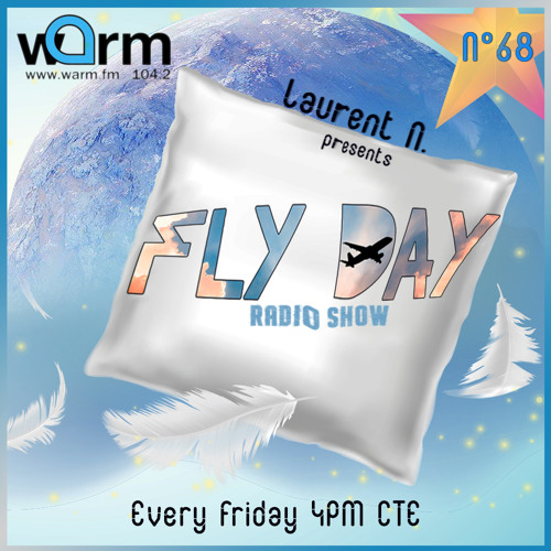 LAURENT N. FLY DAY RADIO SHOW N°68 @ WARM FM