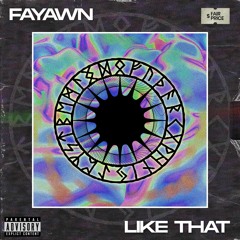 Fayawn - Like That