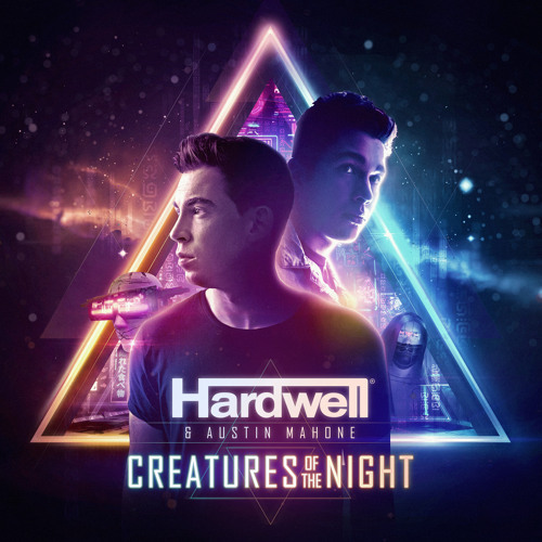 Hardwell, Austin Mahone - Creatures Of The Night