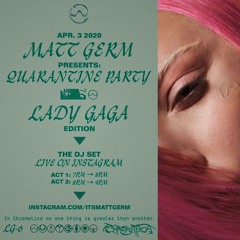 Matt Germ Presents: Lady Gaga Party (Full Live Mix)