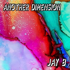 Another Dimension 002 w/ Jay B