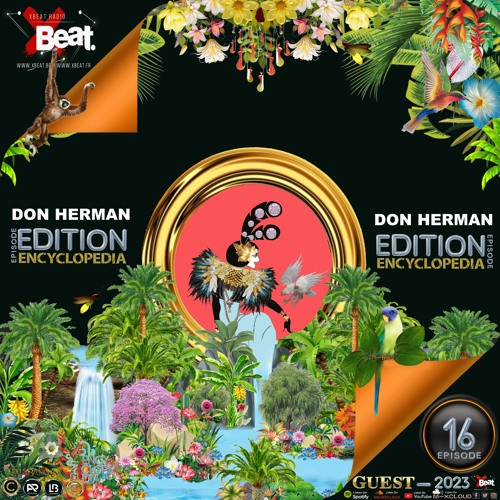 DON HERMAN-EDITION Guest mix 16-XBeat Radio ENCYCLOPEDIA hosted by Aglaia Rave & Leo Baroso 2023