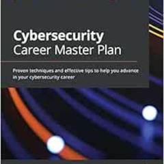 [Free] EBOOK 📰 Cybersecurity Career Master Plan: Proven techniques and effective tip