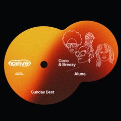 Coco & Breezy & Aluna - Sunday Best
