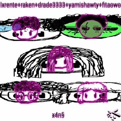 X4N5 (ft. Raken,Drade3333,Yamishawty & Fita owo) [prod.Lxrente]