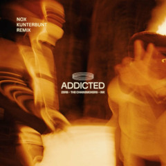 Zerb & The Chainsmokers ft. INK - Addicted (NOX x Kunterbunt Afro House Remix) [FREE DOWNLOAD]
