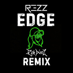 REZZ - Edge (Rich DietZ Remix)