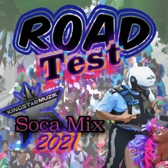 ROAD TEST - KINGSTAR SOCA MIX 2021.mp3