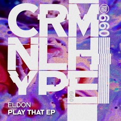 CHR099S : ELDON - Play That (Original Mix)