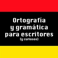 [ACCESS] [EPUB KINDLE PDF EBOOK] Ortografía y gramática para escritores y para curiosos (Spanish E