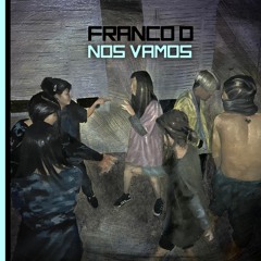 PREMIERE # 07 FRANCO.D' - Nos Vamos(Infinit Records)