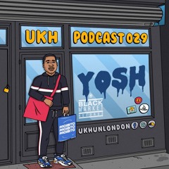 UKH Podcast 029 - Yosh