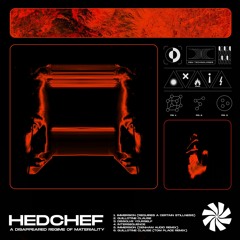Hedchef - A Disappeared Regime Of Materiality [Fly By Night]