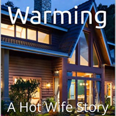 Access KINDLE 📍 House Warming: A Hot Wife Story by  Matthew Lee [EPUB KINDLE PDF EBO