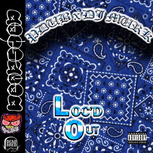 LOC'D OUT (PROD. DJ MURK)