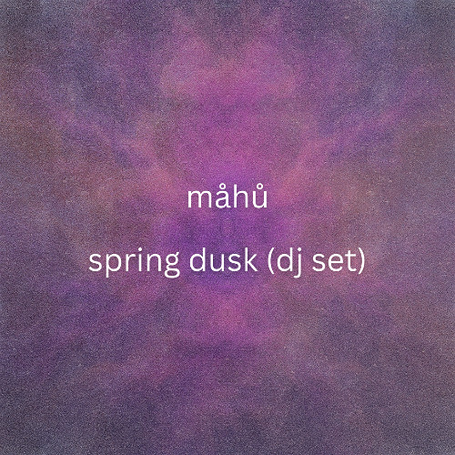 spring dusk (dj set)