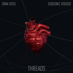 Dana Doss & Subsonic Voodoo - Threads (renderpunk cover)