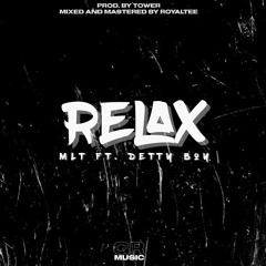 Relax (Feat. Detty Boy)
