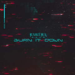 Burn It Down