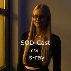 SOD-Cast - 054 - s-ray [Kollektiv 99/ Leipzig] *Reupload*