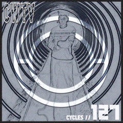 Cycles #127 - Cwtv (hardtechno, rave, melodic)