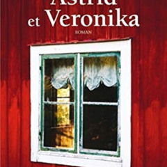 [DOWNLOAD] KINDLE 💑 Astrid et Veronika (Grand roman) (French Edition) by  Linda Olss